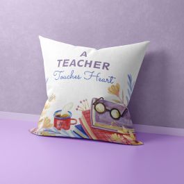 A Teacher Touches Heard Printed Pillow